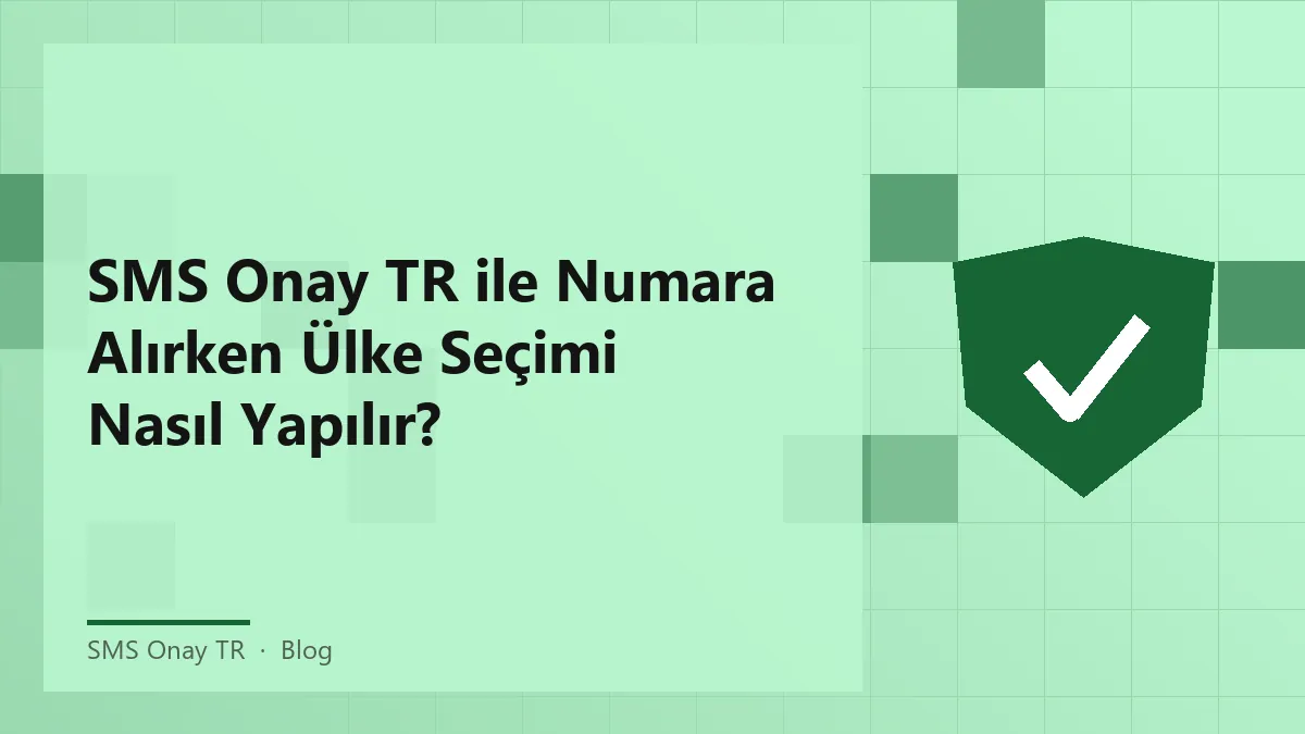 SMS Onay TR kullanarak numara alırken ülke seçimi ile ilgili açıklayıcı bir görsel.