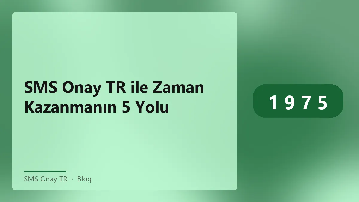 Sms Onay TR ile zaman kazanmanın yolları