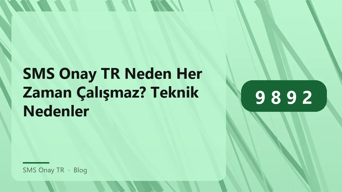 SMS Onay TR ile ilgili teknik sorunların analizi