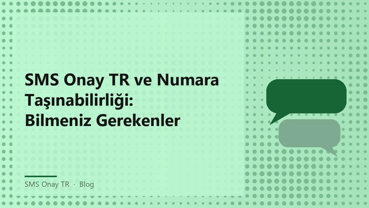 SMS Onay TR, numara taşınabilirliği ve doğrulama süreci ile ilgili bir grafik.