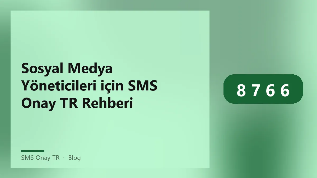 SMS Onay TR ile sosyal medya hesabı doğrulama işlemleri