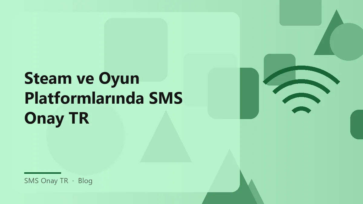 SMS Onay TR ile oyun platformlarında hesap doğrulama yöntemi
